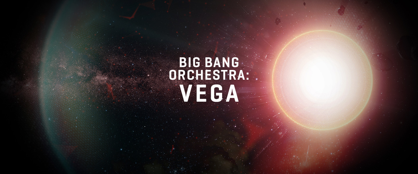 Big Bang Orchestra: Vega